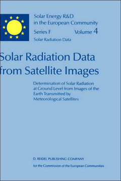 Solar Radiation Data from Satellite Images: Determination of Solar Radiation at Ground Level from Images of the Earth Transmitted by Meteorological Sa