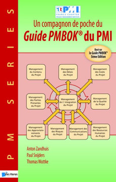 Un compagnon de poche du Guide PMBOK(R) du PMI -Basé sur le Guide PMBOK(R) 5ème Edition