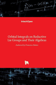 Orbital Integrals on Reductive Lie Groups and Their Algebras