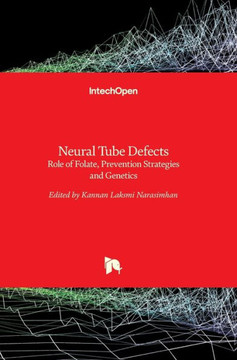 Neural Tube Defects: Role of Folate, Prevention Strategies and Genetics Neural Tube Defects: Role of Folate, Prevention Strategies and Genetics