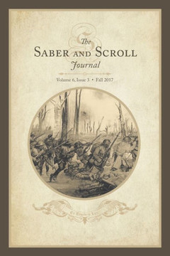 Saber & Scroll: Volume 6, Issue 3, Fall 2017 Saber & Scroll: Volume 6, Issue 3, Fall 2017