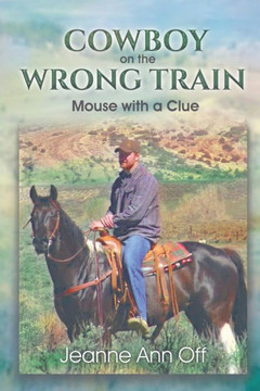 Cowboy On The Wrong Train Cowboy On The Wrong Train