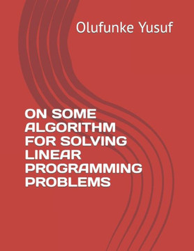 On Some Algorithm for Solving Linear Programming Problems On Some Algorithm for Solving Linear Programming Problems