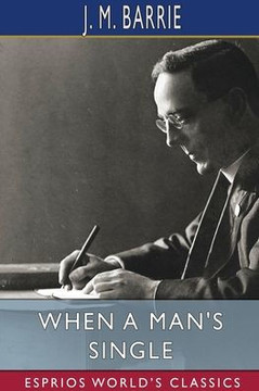 When a Man's Single (Esprios Classics): A Tale of Literary Life