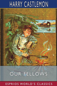 Our Fellows (Esprios Classics): or, Skirmishes With the Swamp Dragoons