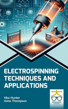 Electrospinning: Techniques and Applications
