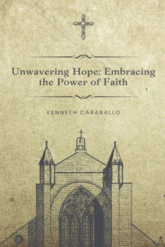Unwavering Hope: Embracing the Power of Faith