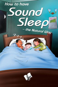 How to Have Sound Sleep - the Natural Way How to Have Sound Sleep - the Natural Way