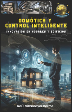 Domótica Y Control Inteligente: Innovación en Horgares y Edificios