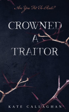 Crowned A Traitor (A Hellish Fairytale) - 9781636259758