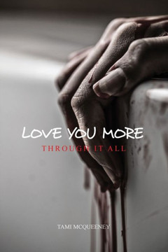 Love You More: Through It All Love You More: Through It All