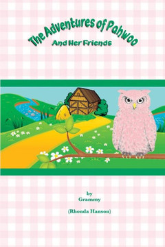 The Adventures Of Pahwoo And Her Friends The Adventures Of Pahwoo And Her Friends