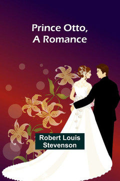 Prince Otto, a Romance