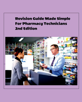 Revision Guide Made Simple For Pharmacy Technicians 2nd Edition