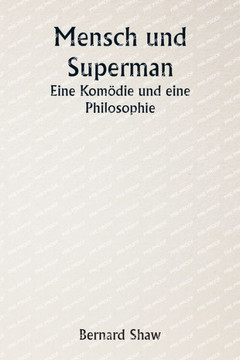 Mensch und Superman - Eine Komödie und eine Philosophie