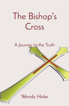 The Bishop's Cross: A Journey to the Truth