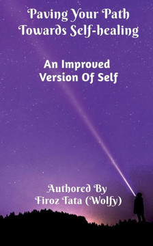 Paving Your Path Towards Self-Healing: An Improved Version Of Self Paving Your Path Towards Self-Healing: An Improved Version Of Self