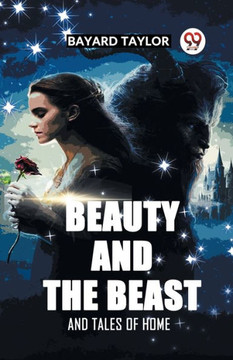 Beauty and the Beast and Tales of Home Beauty and the Beast and Tales of Home