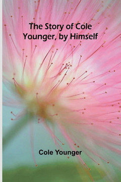The Story of Cole Younger, by Himself