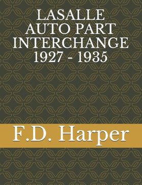 Lasalle Auto Part Interchange 1927 - 1935 Lasalle Auto Part Interchange 1927 - 1935