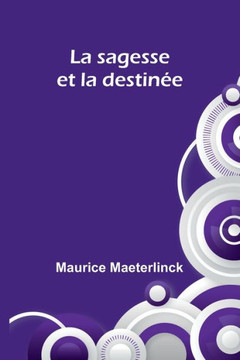 La sagesse et la destinée La sagesse et la destinée