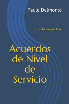 Acuerdos de Nivel de Servicio: Un enfoque práctico