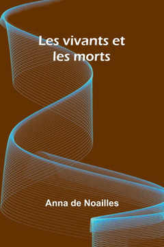 Les vivants et les morts Les vivants et les morts