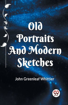 Old Portraits and Modern Sketches