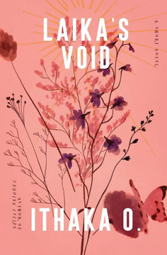 Laika'S Void: A Short Novel Laika'S Void: A Short Novel