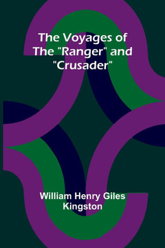 The Voyages of the ""Ranger"" and ""Crusader""