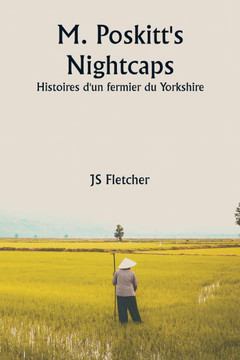 M. Poskitt's Nightcaps Histoires d'un fermier du Yorkshire
