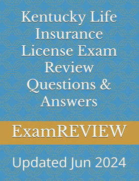 Kentucky Life Insurance License Exam Review Questions & Answers