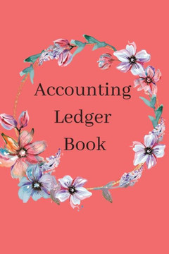 Accounting Ledger: Coral Floral Accounting Ledger: Coral Floral