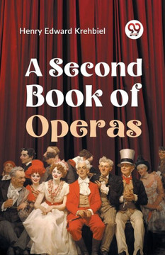 A Second Book Of Operas A Second Book Of Operas