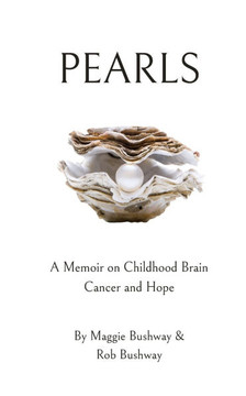 Pearls: A Memoir on Childhood Brain Cancer and Hope