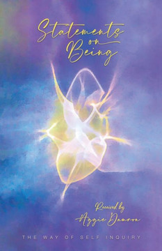 Statements on Being: The Way of Self Inquiry