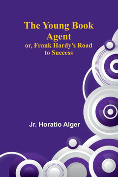 The Young Book Agent; or, Frank Hardy's Road to Success