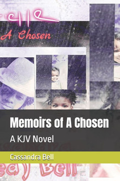 Memoirs of A Chosen: A KJV Novel