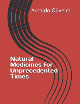 Natural Medicines for Unprecedented Times