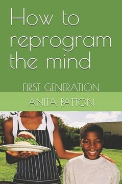 How to reprogram the mind: First Generation