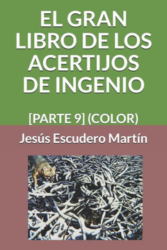 El Gran Libro de Los Acertijos de Ingenio: [Parte 9] (Color)