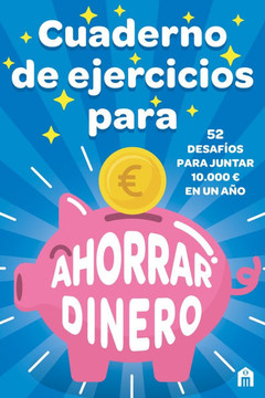 Cuaderno de Ejercicios Para Ahorrar Dinero Cuaderno de Ejercicios Para Ahorrar Dinero