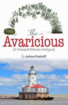 The Avaricious: A Howard Watson Intrigue
