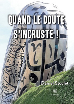 Quand le doute s'incruste !