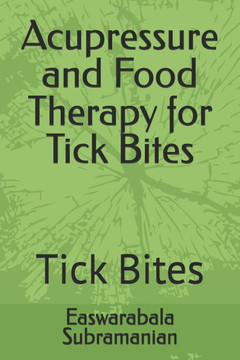 Acupressure and Food Therapy for Tick Bites: Tick Bites