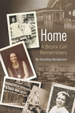 Home: A Bronx Girl Remembers