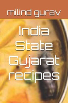 India State Gujarat recipes India State Gujarat recipes