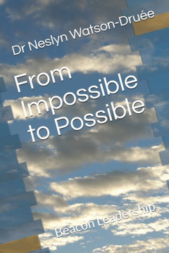 From Impossible to Possible: Beacon Leadership