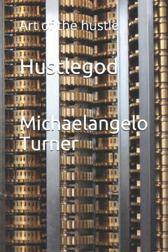 Hustlegod: Art of the hustle