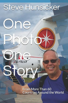 One Photo - One Story: From More Than 60 Countries Around the World